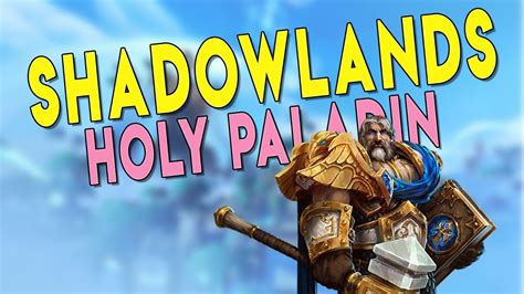 Shadowlands Holy Paladin