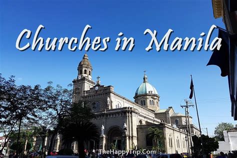 CHURCHES IN MANILA TO VISIT | The Happy Trip