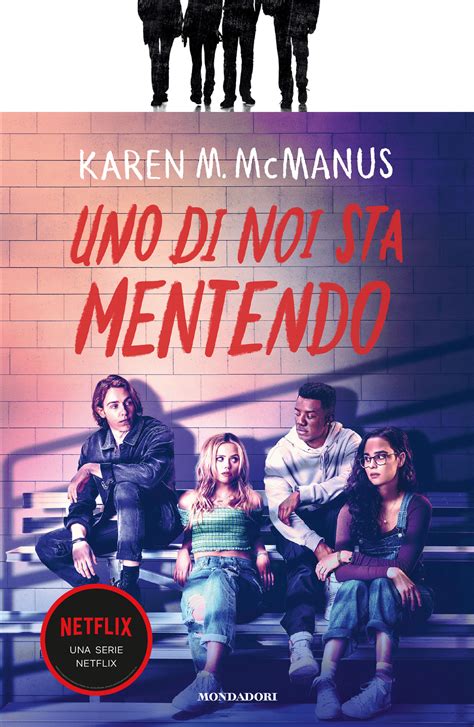 Uno di noi sta mentendo - Karen McManus | Libri Mondadori