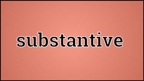 What Substantive Means - YouTube