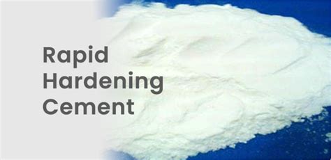 Rapid Hardening Cement - Advantages & it's uses.