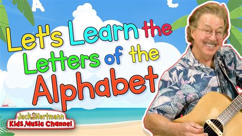 Let's Learn the Letters of the Alphabet | Jack Hartmann - YouTube