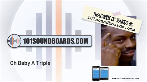 Oh Baby A Triple - MEME Soundboard - YouTube