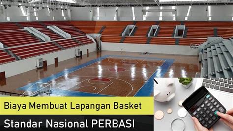 Rincian Biaya Membuat Lapangan Basket Indoor. Segera Siapkan