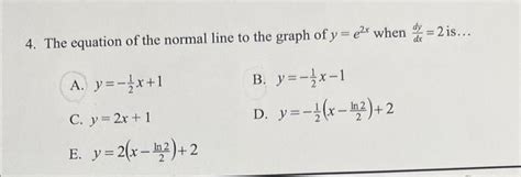 Solved 4. The equation of the normal line to the graph of | Chegg.com