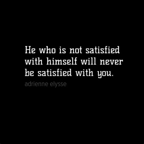 Never Satisfied Quotes - ShortQuotes.cc