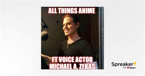 So, You Want To Be A Voice Actor? Ft Michael A. Zekas (PT 1)