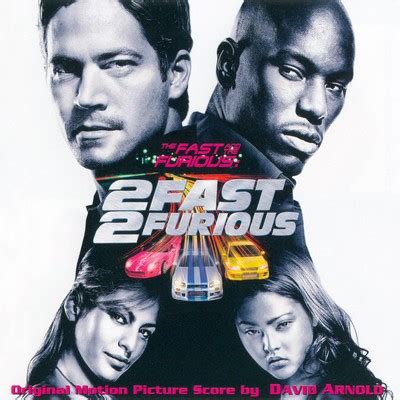 The Fast And The Furious: 2 Fast 2 Furious Soundtrack (by David Arnold)