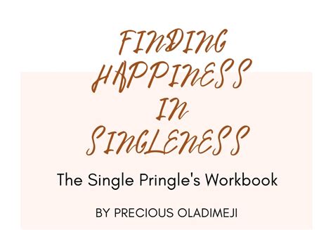 Finding Happiness in Singleness: The Single Pringle's Workbook