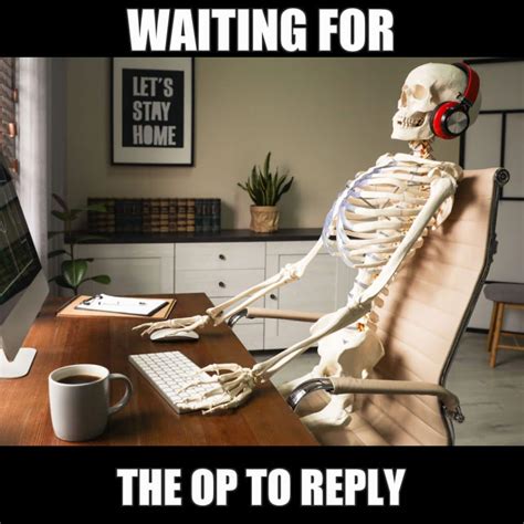 25 Funny Skeleton Waiting Memes That Will Make You Laugh