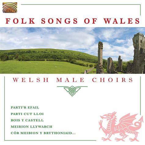 Folk Songs of Wales - Welsh Male Choirs - store.arcmusic.co.uk