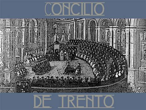 EL CONCILIO DE TRENTO