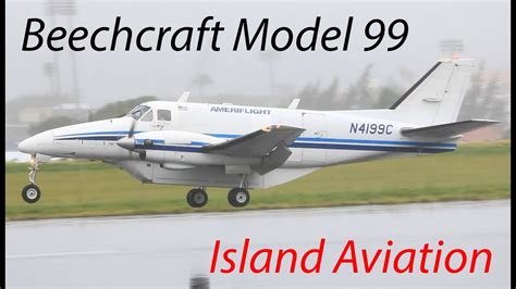 Beechcraft Model 99 Compilation @ St. Kitts Airport(Ameriflight/Hummingbird Air).... - YouTube