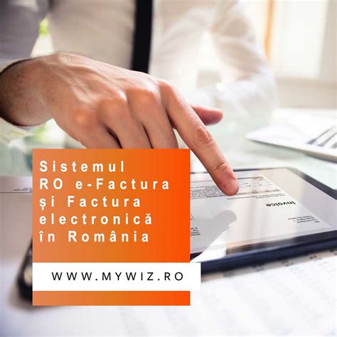 Sistemul RO e-Factura și Factura electronică în România - MyWiz