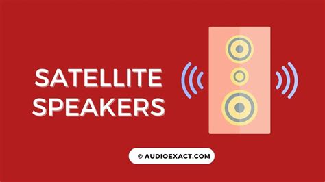 What are Satellite Speakers? - Everything You Need to Know