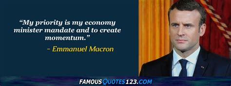 Emmanuel Macron Quotes on People, World, Work and Greatness