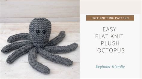 Easy Flat Knit Plush Octopus - YouTube