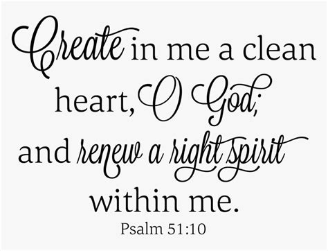 Clip Art Bible Scripture Clip Art - Create In Me A Clean Heart O God And Renew A Right, HD Png ...