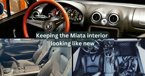 Keeping the Mazda Miata interior looking like new - Mazda Miata MX-5 ...