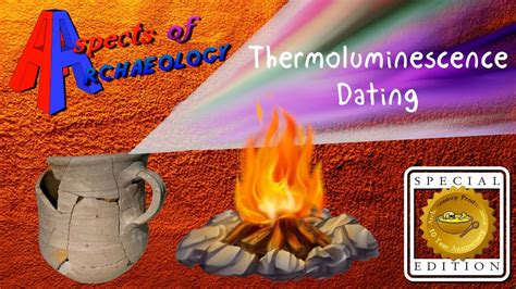 What is Thermoluminescence Dating? : Aspects of Archaeology (Special Edition) - YouTube