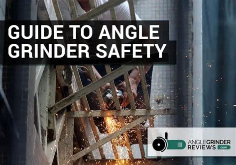 Guide to Angle Grinder Safety | AngleGrinderReviews.com