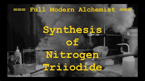 Synthesis Of Nitrogen Triiodide - YouTube