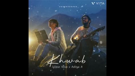 *khwab* song lyrics ️ ️ video //made by Iqlipse nova🌻 and Aditya🎸🎸 - YouTube