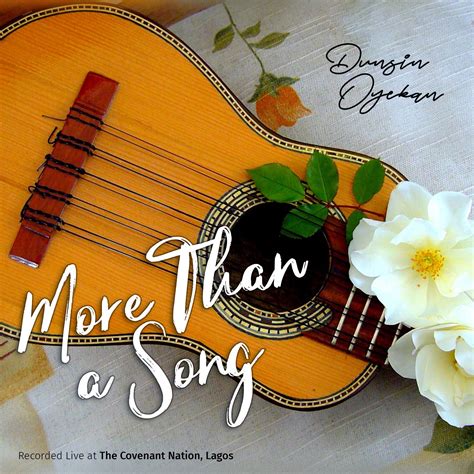 Dunsin Oyekan Defines Worship In 'More Than A Song' ( @DunsinOyekan ...