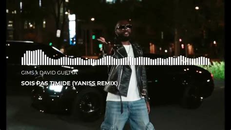 Gims x David Guetta - Sois Pas Timide (YANISS Remix)