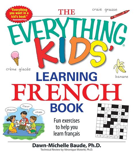 The Everything Kids' Learning French Book: Fun exercises to help you ...