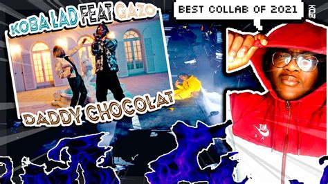 British Guy Reacts to Koba LaD - Daddy chocolat Feat. Gazo (Clip ...