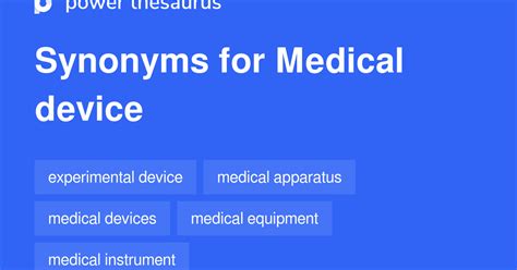 MEDICAL DEVICE Synonyms: 136 Similar Words & Phrases