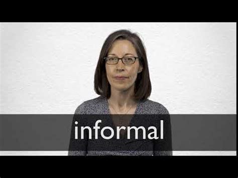 INFORMAL definition in American English | Collins English Dictionary