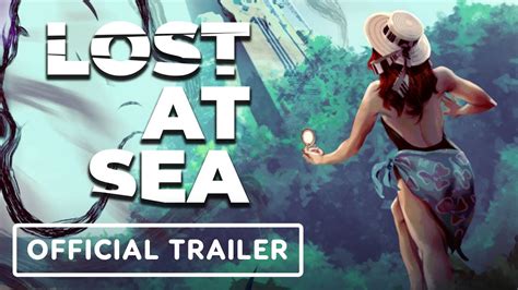Lost At Sea - Official Launch Trailer - YouTube