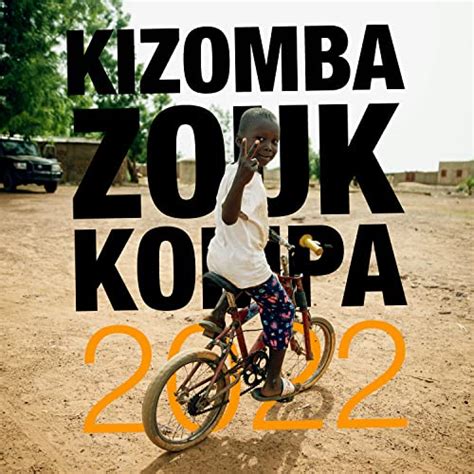 Kizomba, Zouk & Kompa 2022 : Kaysha: Amazon.fr: Téléchargement de Musique