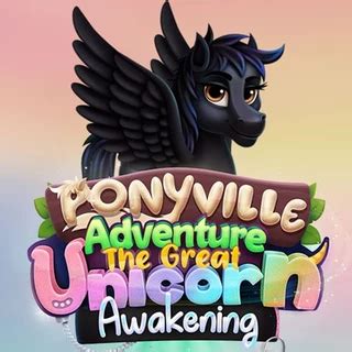 Ponyville Adventure: The Great Unicorn Awakening: Juega gratis online ahora