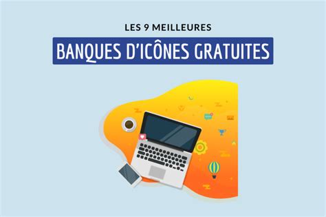 Les 9 meilleures Banques d’icône gratuite - Classement & Guide