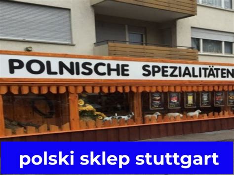 polski sklep stuttgart | Polacy w Niemczech