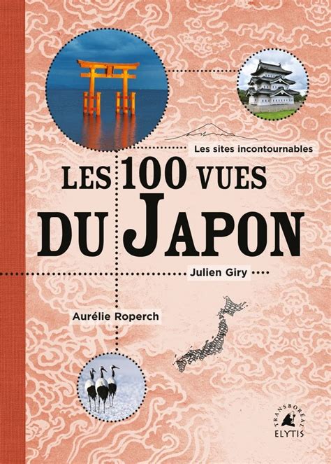 Les cent vues du Japon : Giry, Julien, Roperch, Aurélie: Amazon.fr: Livres