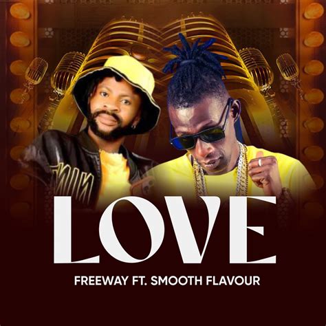 ‎Love (feat. Smooth Flavour) - Single - Album by Freeway - Apple Music