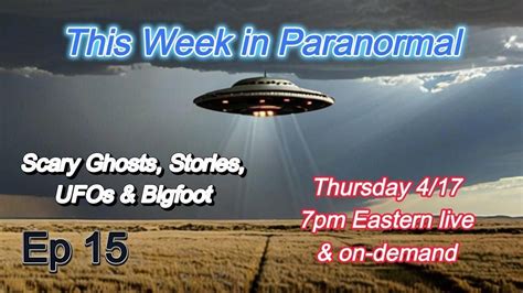 This Week in Paranormal Ep 15 (live edition) - YouTube