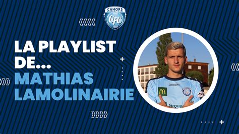 La playlist de... Mathias Lamolinairie • Cahors Football Club