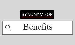 Benefits Synonyms | Best Synonyms for Benefits