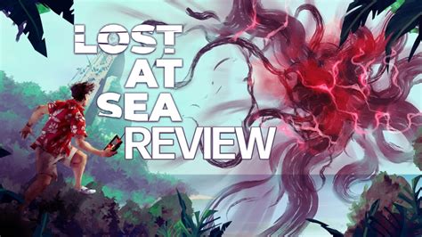 Lost At Sea Review (2021) - YouTube
