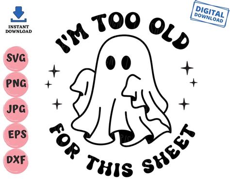 I'm Too Old for This Sheet Svg Mom Halloween Shirt Svg - Etsy