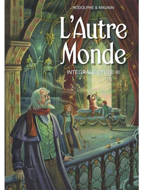 L'autre monde - intégrale cycle tome 3