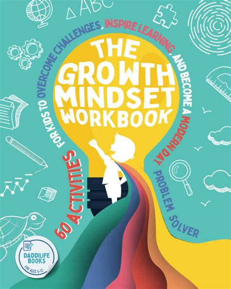 The Growth Mindset Workbook: 60 activities for kids to overcome ...