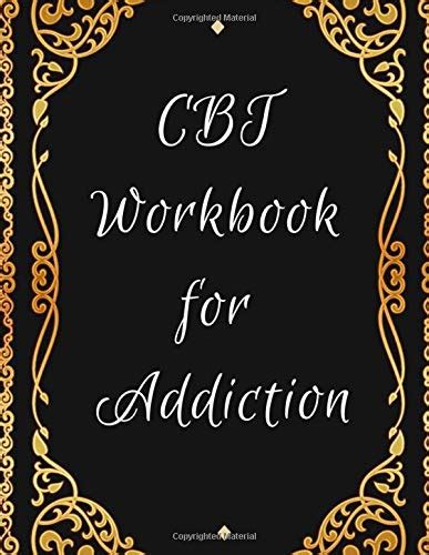 CBT Workbook for Addiction: Ideal and Perfect Gift CBT Workbook for ...