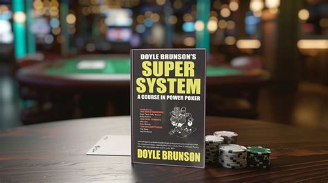 Super System 2 : La bible du poker de Doyle Brunson, toujours d ...