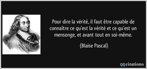 Pour dire la vérité, il faut être capable de connaître ce qu'est la ...